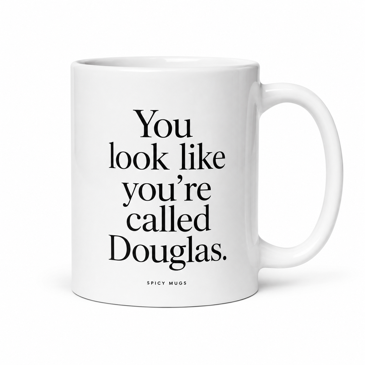 Spicy Mugs - You Look Like You're Called Douglas