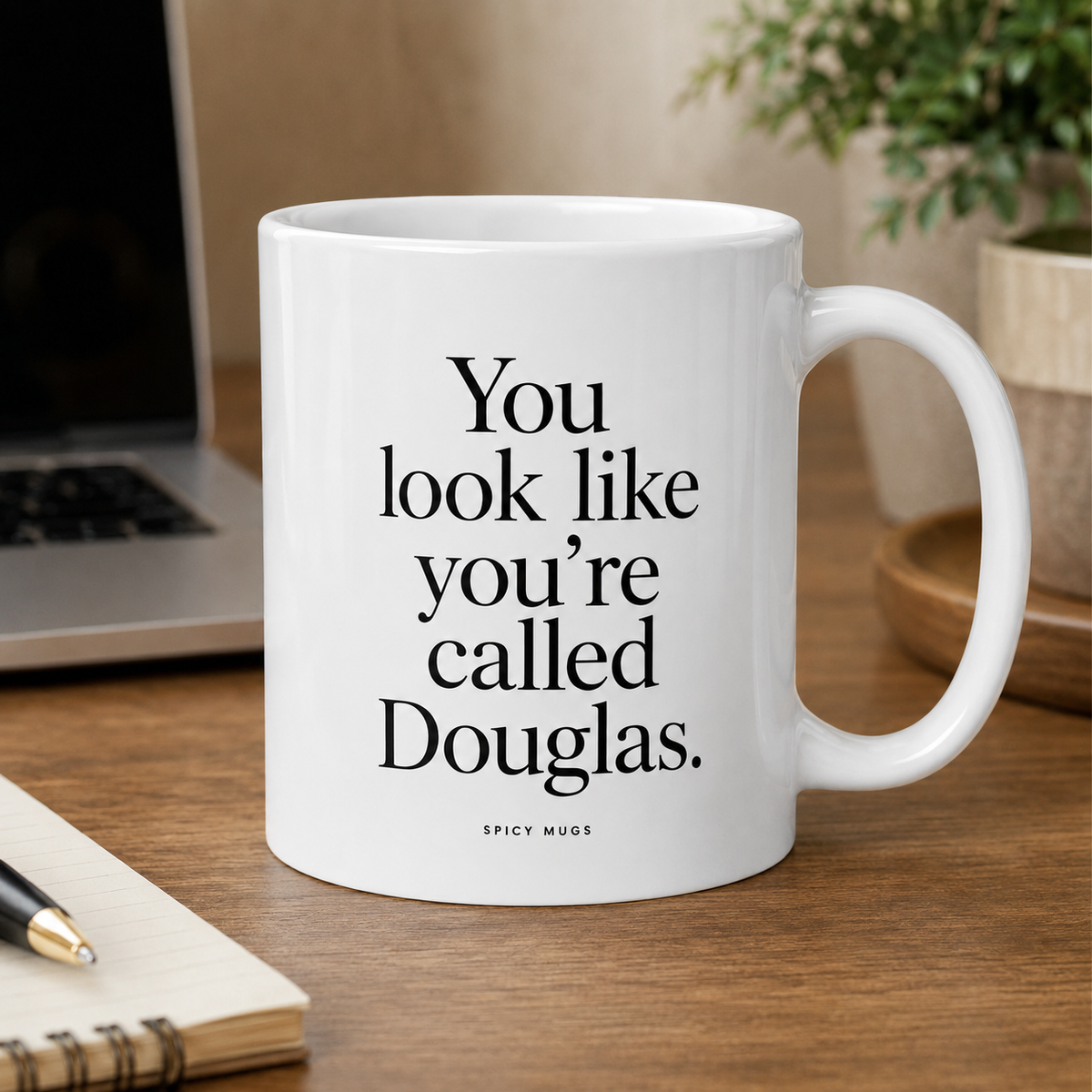 Spicy Mugs - You Look Like You're Called Douglas