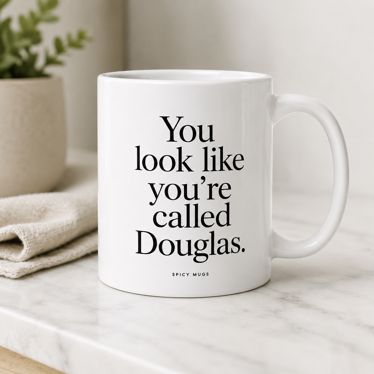 Spicy Mugs - You Look Like You're Called Douglas