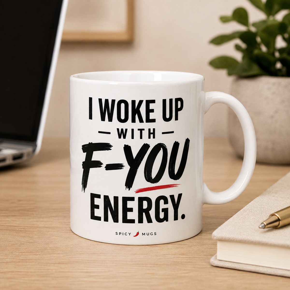 Spicy Mugs - I Woke Up With F-You Energy