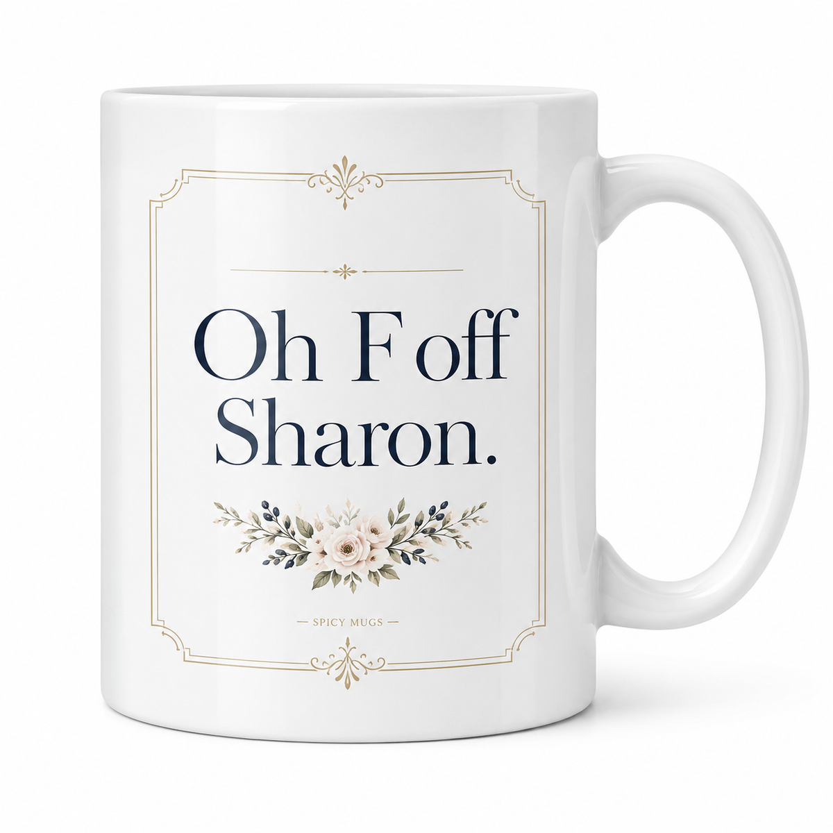 Spicy Mugs - Oh F Off Sharon