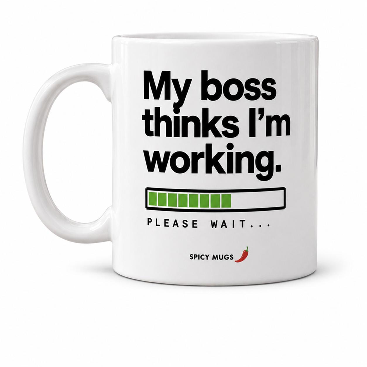 Spicy Mugs - My Boss Think's I'm Working