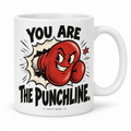 You Are the Punchline