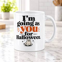 I’m going as you for Halloween. mug – image 2