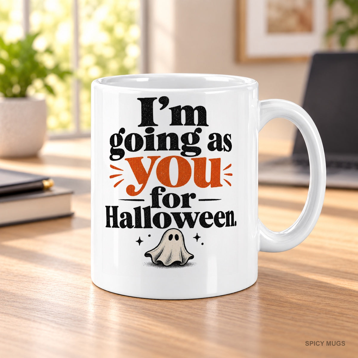I’m going as you for Halloween. mug – image 3