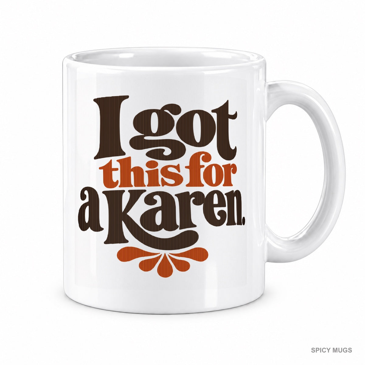 I got this for a Karen. mug – image 1