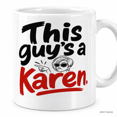 This guy’s a Karen. mug – image 1