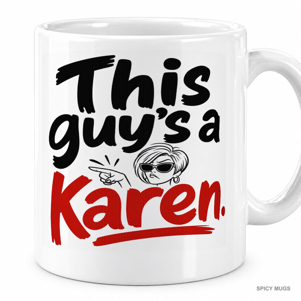 This guy’s a Karen. mug – image 1