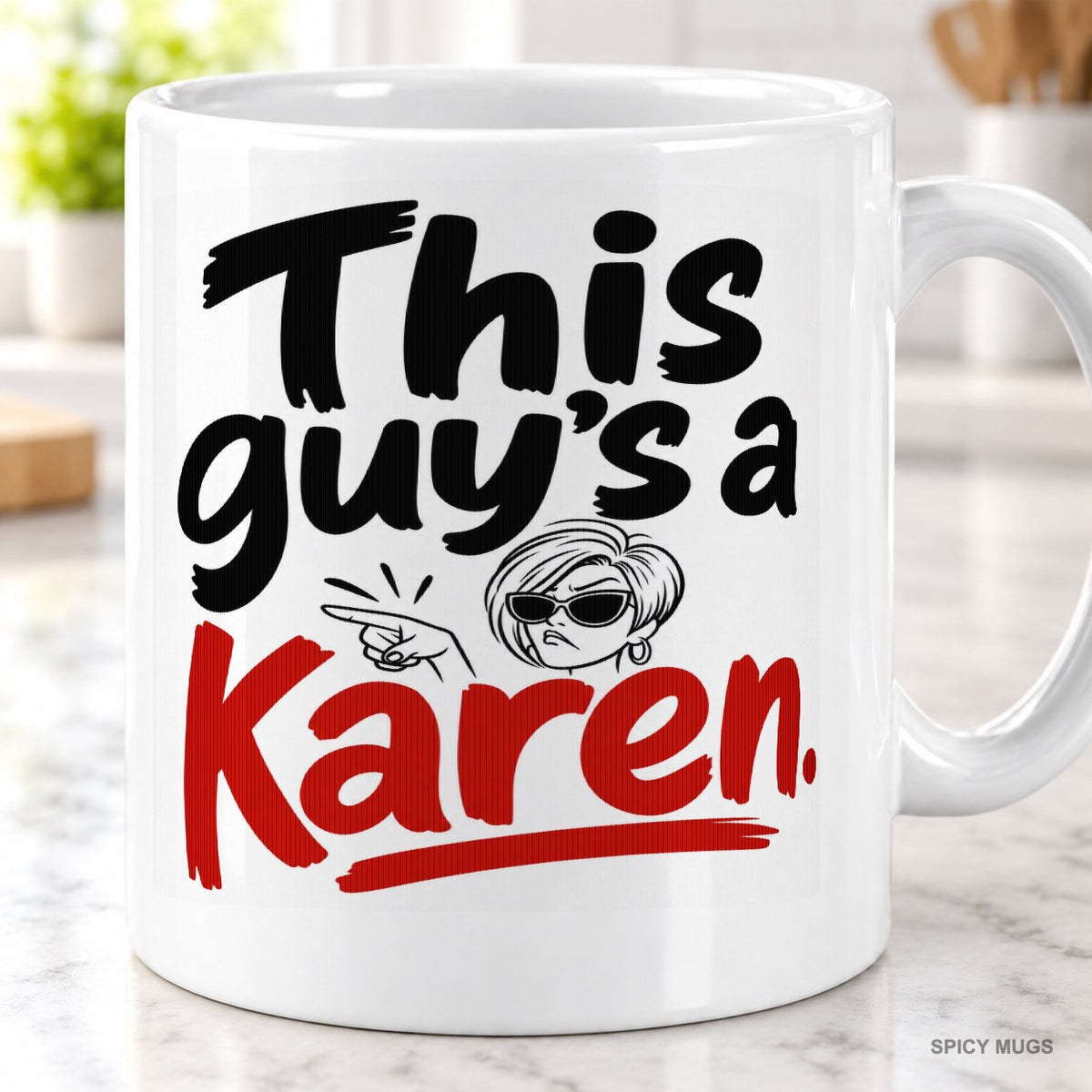 This guy’s a Karen. mug – image 2