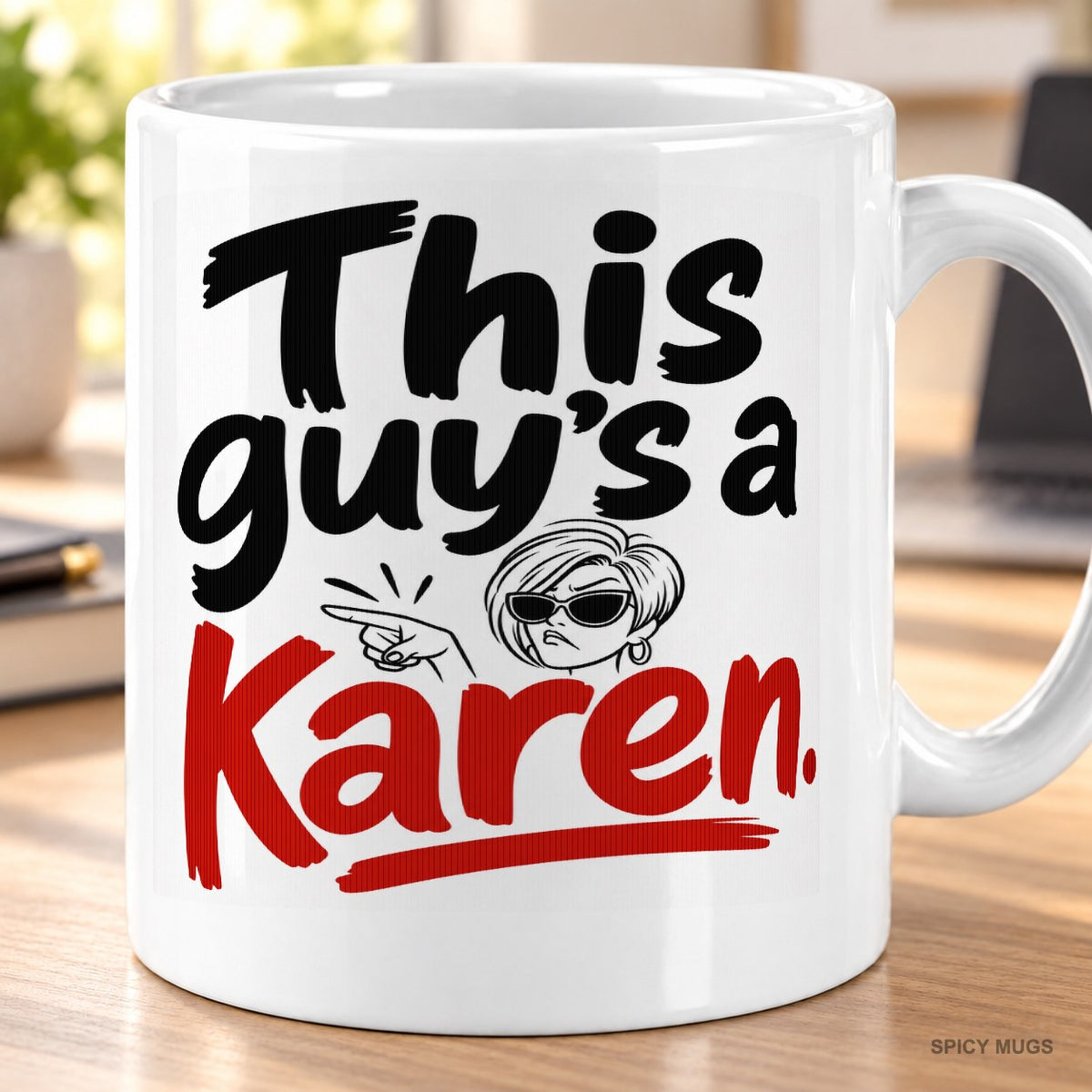 This guy’s a Karen. mug – image 3