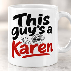This guy’s a Karen. mug – image 4