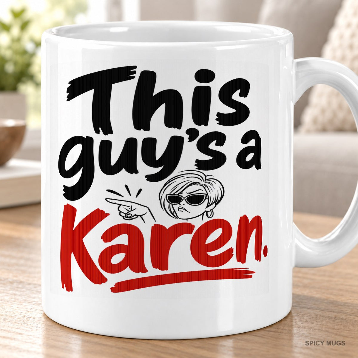 This guy’s a Karen. mug – image 5