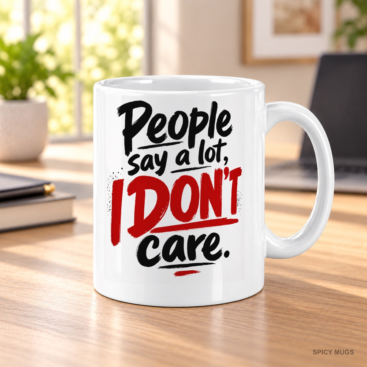 People say a lot, I don’t care. mug – image 3