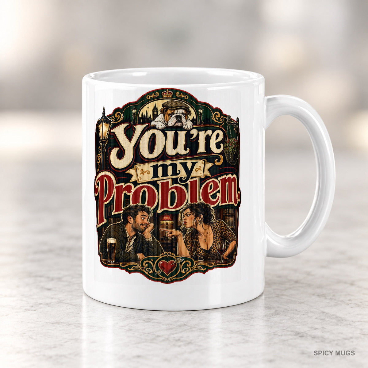 You’re my problem. mug – image 4