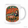 I’m lucky you got me this. mug – image 1