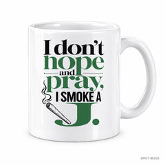 I don’t hope and pray, I smoke a J. mug – image 1