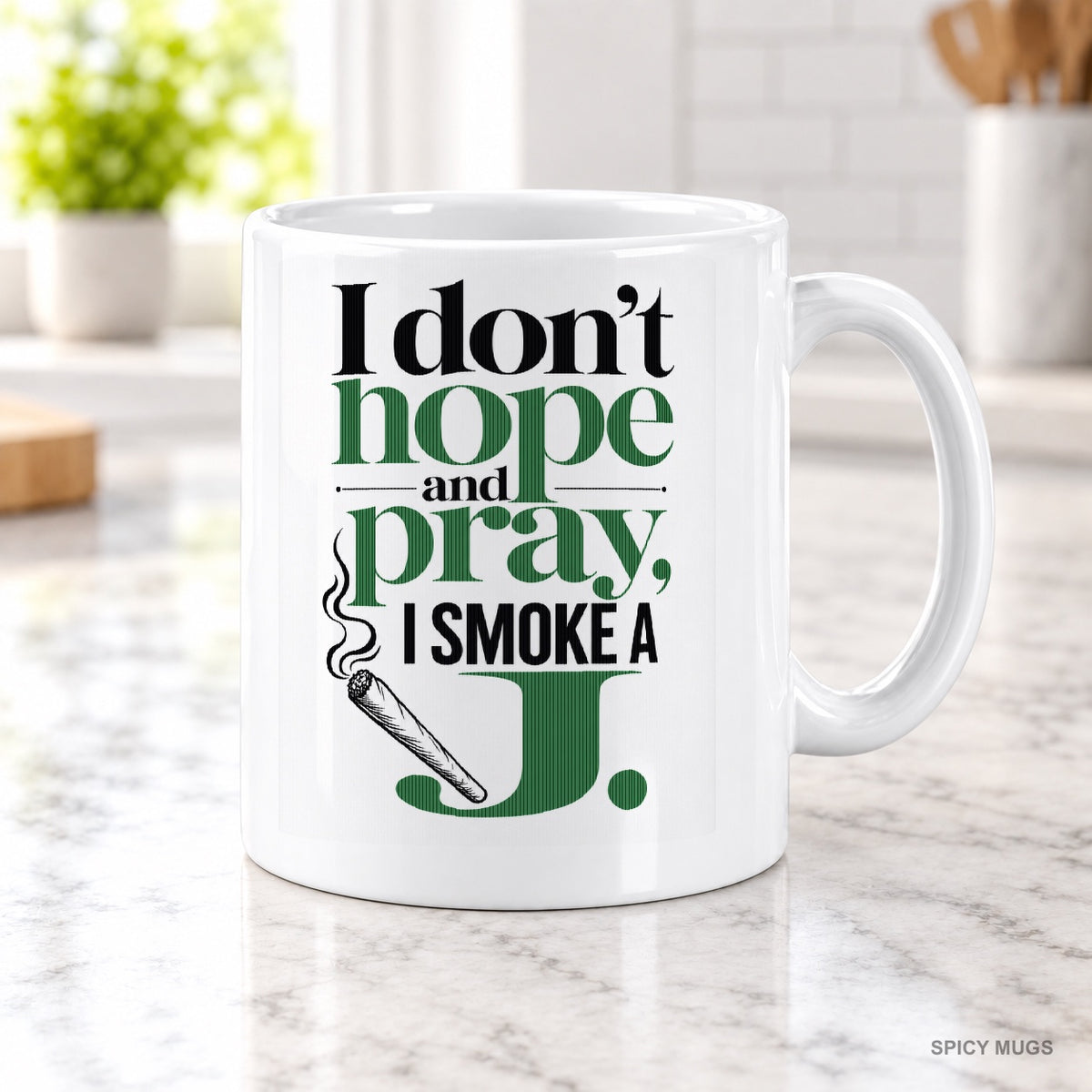 I don’t hope and pray, I smoke a J. mug – image 2
