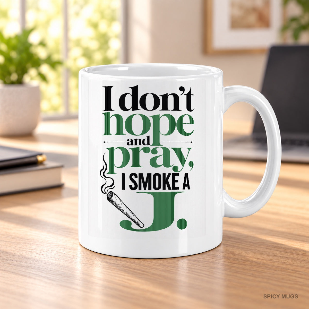 I don’t hope and pray, I smoke a J. mug – image 3