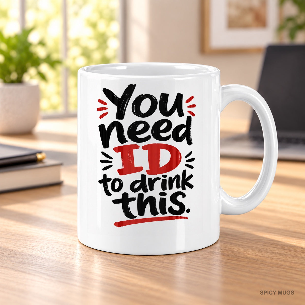 You need ID to drink this. mug – image 3