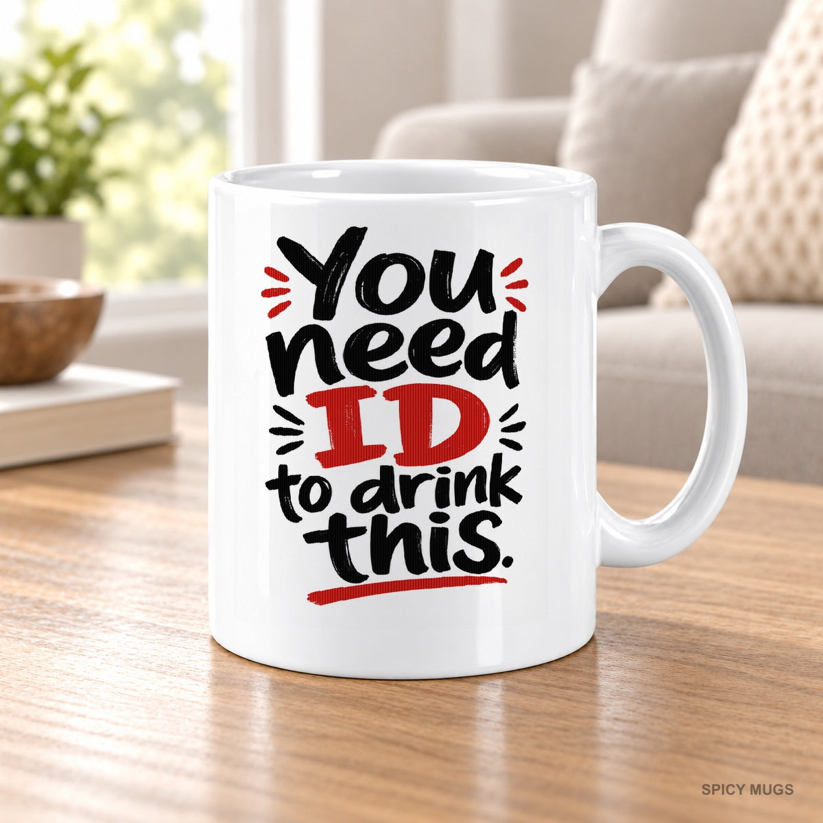 You need ID to drink this. mug – image 5