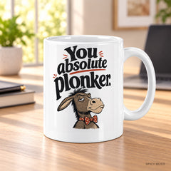 You absolute plonker. mug – image 3