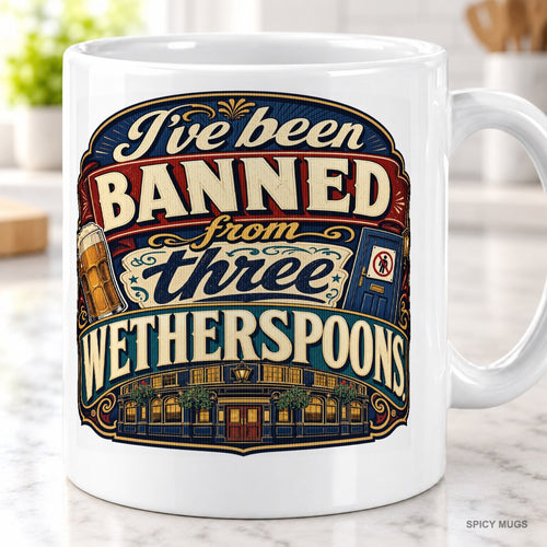 I’ve been banned from three Wetherspoons. mug – image 2