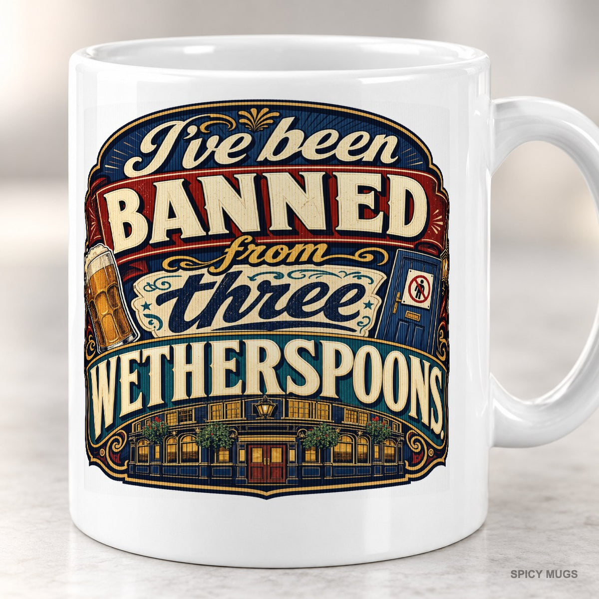 I’ve been banned from three Wetherspoons. mug – image 4