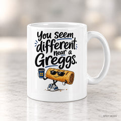 You seem different near a Greggs. mug – image 4