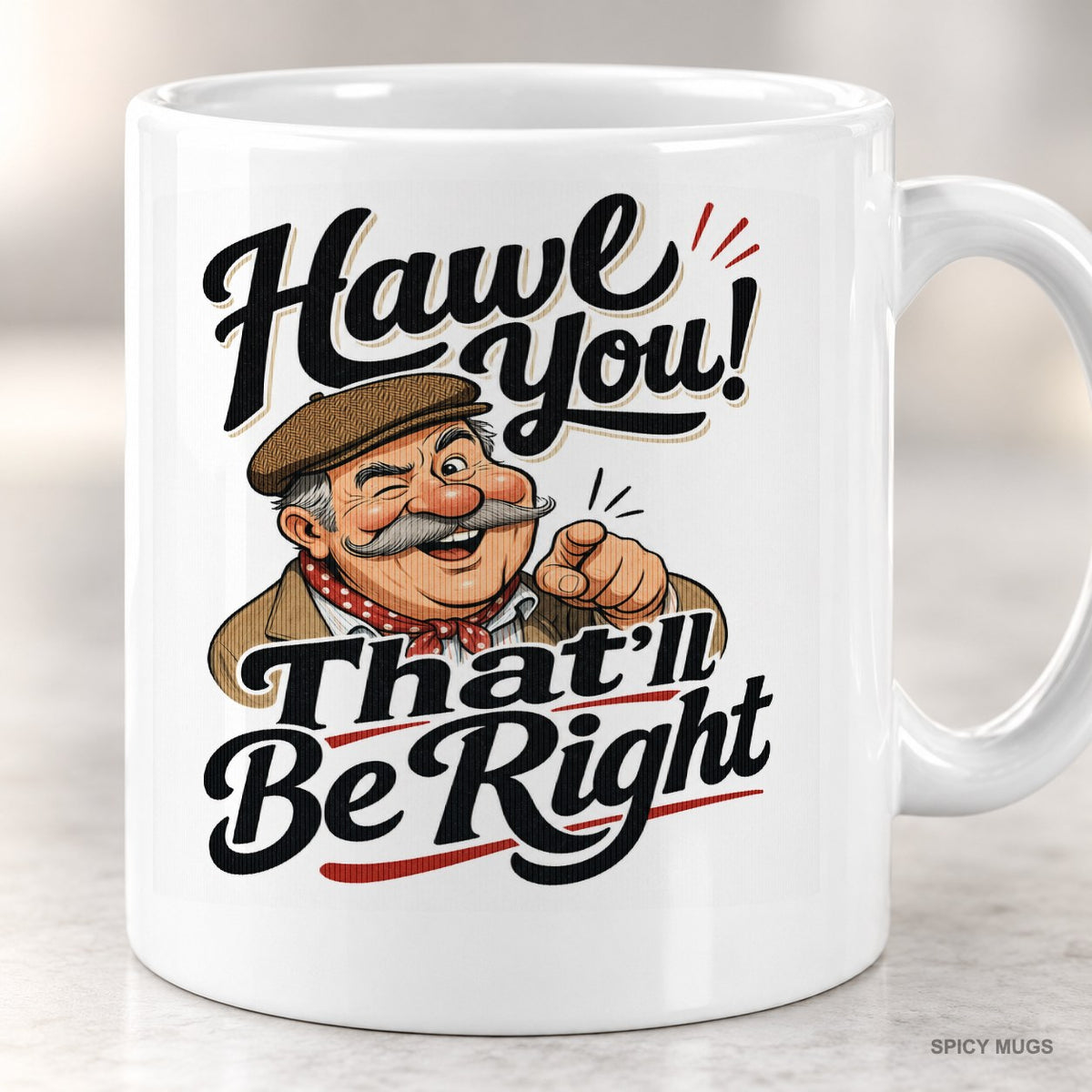 Hawl You! That'll Be Right mug – image 4