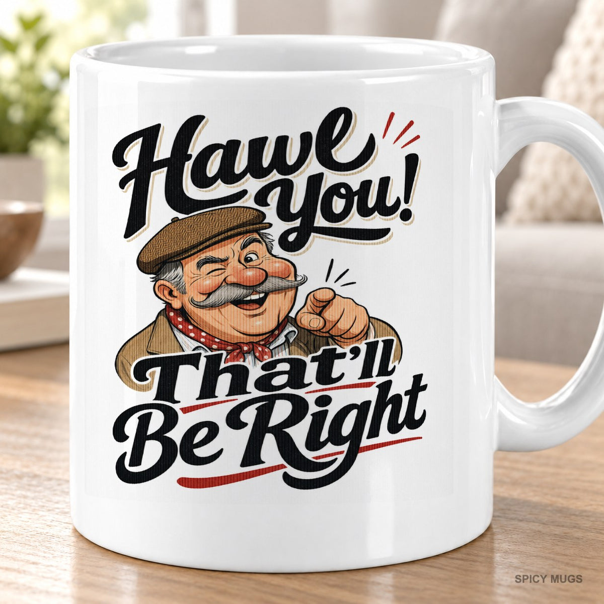 Hawl You! That'll Be Right mug – image 5