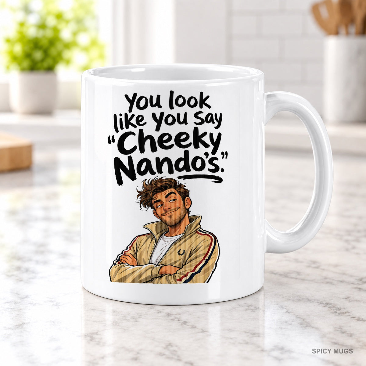 You look like you say “Cheeky Nando’s.” mug – image 2