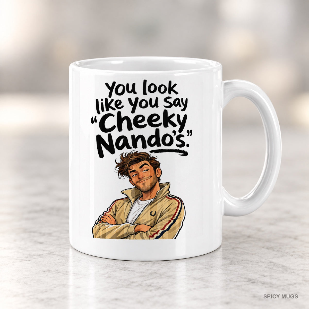 You look like you say “Cheeky Nando’s.” mug – image 4