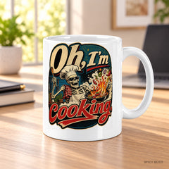 Oh, I’m cooking. mug – image 3